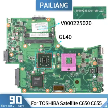 V000225020 Za TOSHIBA Satellite C650 C655 6050A2355301-MB-A03 V000225020 GL40 Matična ploča Laptopa matična ploča DDR3 testiran je u REDU
