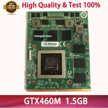 Originalna Grafička kartica GTX 460M GTX460M N11E-GS-A1 DDR5 1,5 GB VGA Grafička kartica za laptop Dell M15X M17X i M18X
