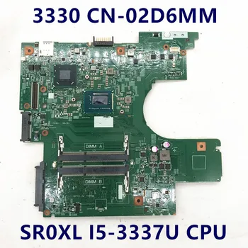 2D6MM 02D6MM CN-02D6MM Kvalitetna Matična ploča DELL 3330 12275-1 Matična ploča laptopa sa SR0XL I5-3337U CPU HM77 100% Testiran 0